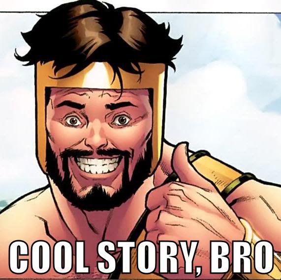 Name:  cool_story_bro.jpg
Views: 73
Size:  51.6 KB